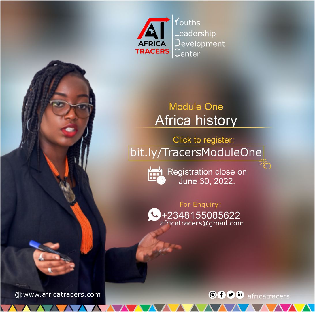 AfricaTracers's tweet image. Module One. 
At the end of this module, young leaders will be certified in Africa history and understanding of global dynamism, become real agents of change, lead positive transformation in their respective countries and African society.
 #leadership #development #change