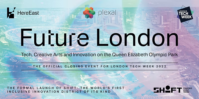 LDNTechWeek's tweet photo. Join us for the Official #LTW2022 Closing Event "Future London: Tech, Creative Arts and Innovation on the Queen Elizabeth Olympic Park" tomorrow from 9:00am - 11:00 am.
Get your free place now 😎https://t.co/XKE00hNhtW @HereEast @Plexalcity
#Fringevent #LondonTechWeek https://t.co/vOjLIWhVUF