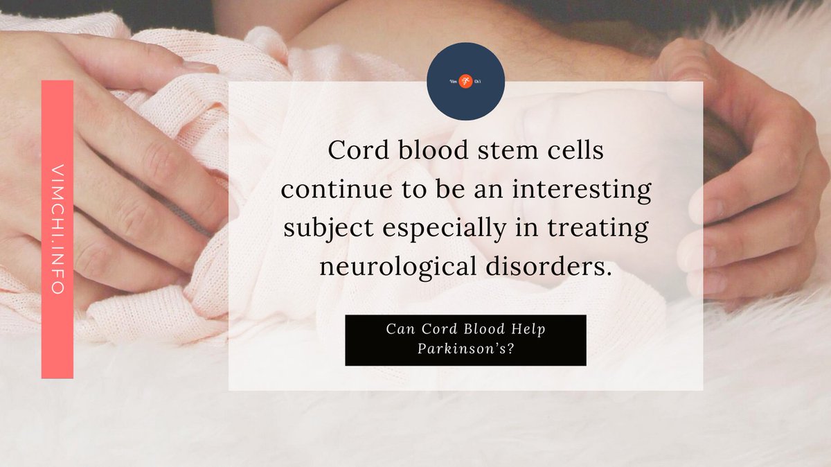 Cord blood stem cells continue to be an interesting subject especially in treating neurological disorders. vimchi.info/can-cord-blood…

#cordblood #stemcells #publichealth #cordtissue #cordbloodregisterybenefits #parkinsonsdisease