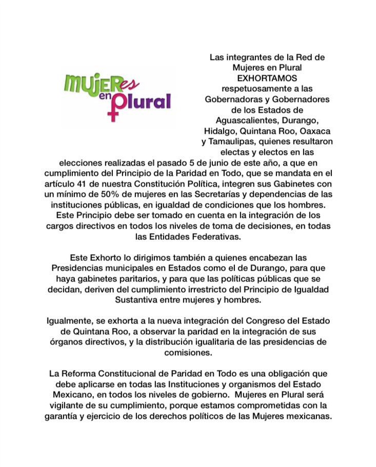 Compartimos este exhorto de la Red de Mujeres en Plural <a href="/MujerEsPlural/">Mujeres en Plural</a> a las y los nuevos gobernadores de los estados de Aguascalientes, Durango, Hidalgo, Quintana Roo, Oaxaca y Tamaulipas para integrar gabinetes paritarios 👩🏼‍💼🧑🏻‍💼👇🏼

#ParidadDeGénero #Mexico