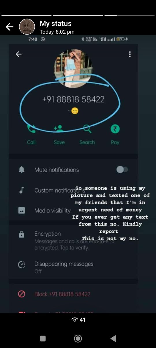 Kookies59153175's tweet photo. @cyber @CybercrimeCID @DehradunSsp @WhatsApp 
This person is impersonating me 
And texted my friend and asked them for money kindly, please look forward to it. They are using my picture and even that mobile number does not belong to me @cybersupportnet https://t.co/LBIz8zUFeF