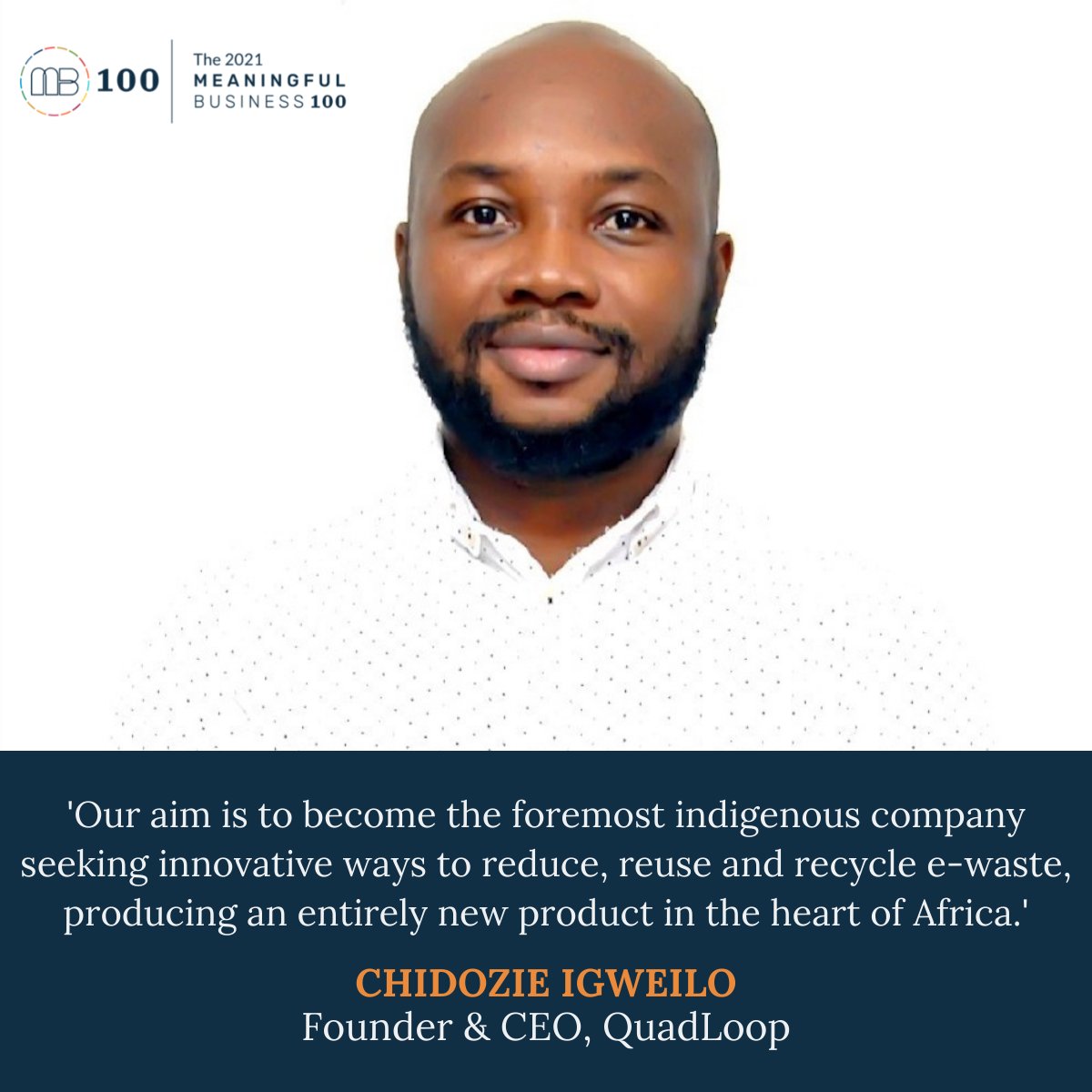 MB_Community's tweet photo. Dozie Igweilo, Founder & CEO of #QuadLoop, on his circular economy model turning electronic waste into a clean energy alternative across Africa: https://t.co/oZ0F8Ew7UF
View the full 2021 #MeaningfulBusiness100 here: https://t.co/sbzXFlUedy
Sponsored by @EYnews https://t.co/ISGLvZGYfb