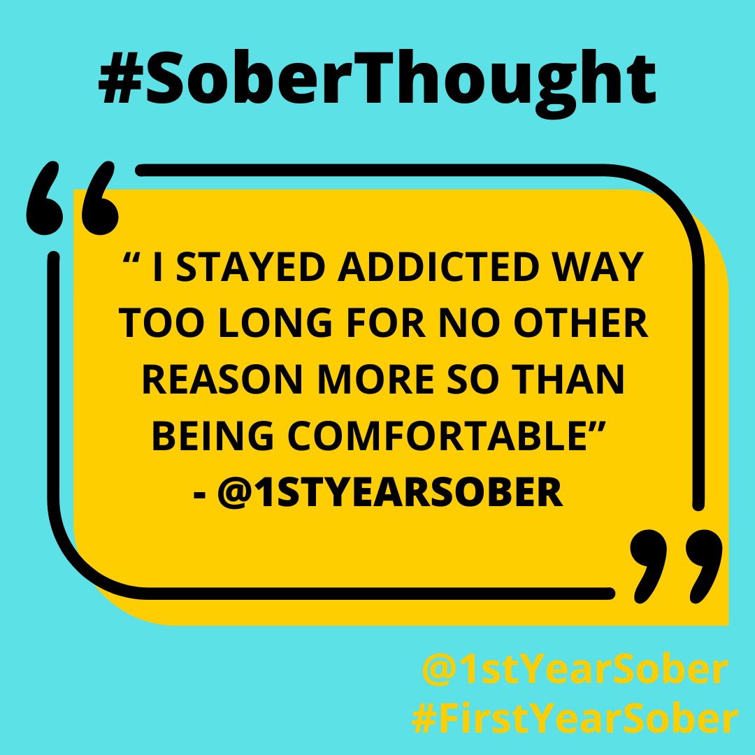 1stYearSober's tweet photo. #SoberThought 

“ I stayed addicted way too long for no other reason more so than being comfortable” - @1stYearSober 

#RecoveryPosse #Sobriety #SoberLife #Sober #RecoveryIsPossible #ODAAT #OneDayAtATime #FirstYearSober https://t.co/udBIALI0Px