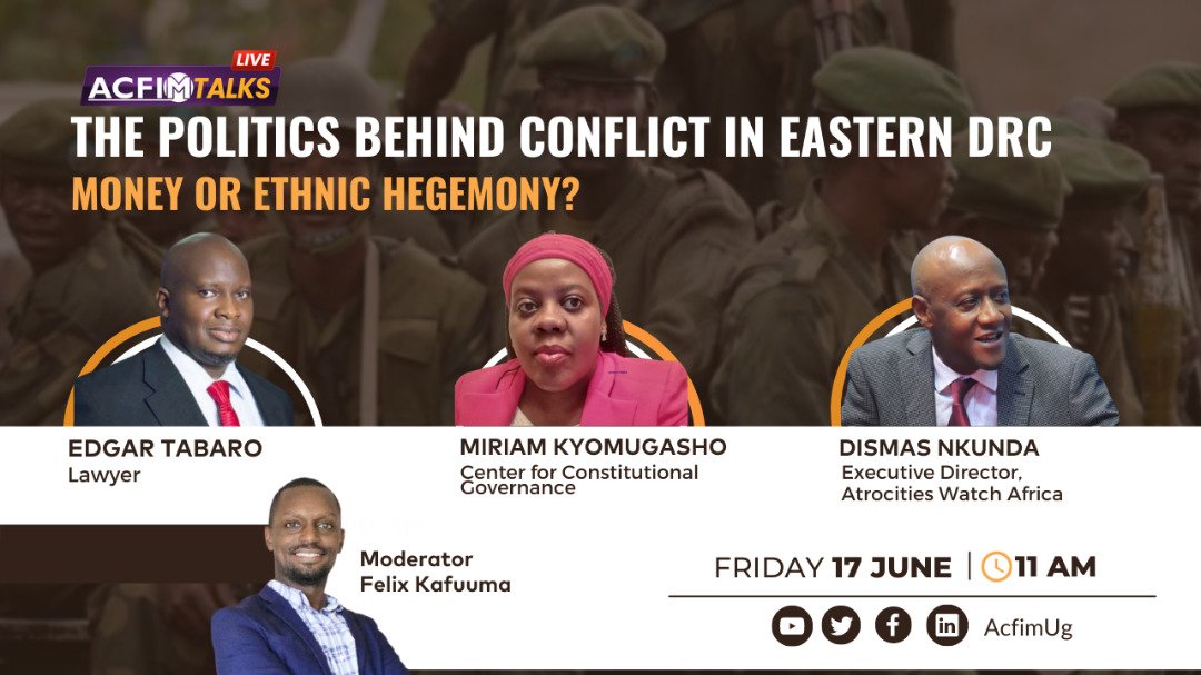 KoranezaG's tweet image. Tomorrow @AcfimUg Talks will focus on geopolitics in our great lakes region as we dissect conflicts in eastern DRC with a revere panel @edtabaro @NkundaDismas @kyomugasho3.  Follow on Link youtube.com/watch?v=DYcRTJ…
#ACFIMTalks.

@jumuiya @CivicSpaceTV @ccgea1