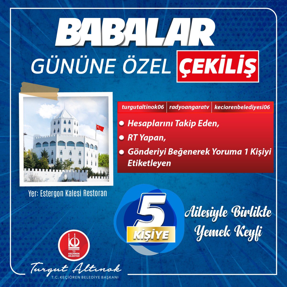 Babalar Gününe Özel En 'BABA ÇEKİLİŞ' Bizden! 

🇹🇷<a href="/turgutaltinok06/">Turgut Altınok 🇹🇷</a>, <a href="/keciorenbeltr/">T.C. KEÇİÖREN BELEDİYESİ</a> ve <a href="/radyoangaratv/">Radyo Angara TV</a> Hesaplarını Takip Eden
🇹🇷RT Yapan 
🇹🇷 1 Arkadaşını Etiketleyen

5 Kişiye Ailesiyle Birlikte Yemek Hediye...
(Kazanan her aile için 5 kişilik kontenjan ayrılmıştır.)