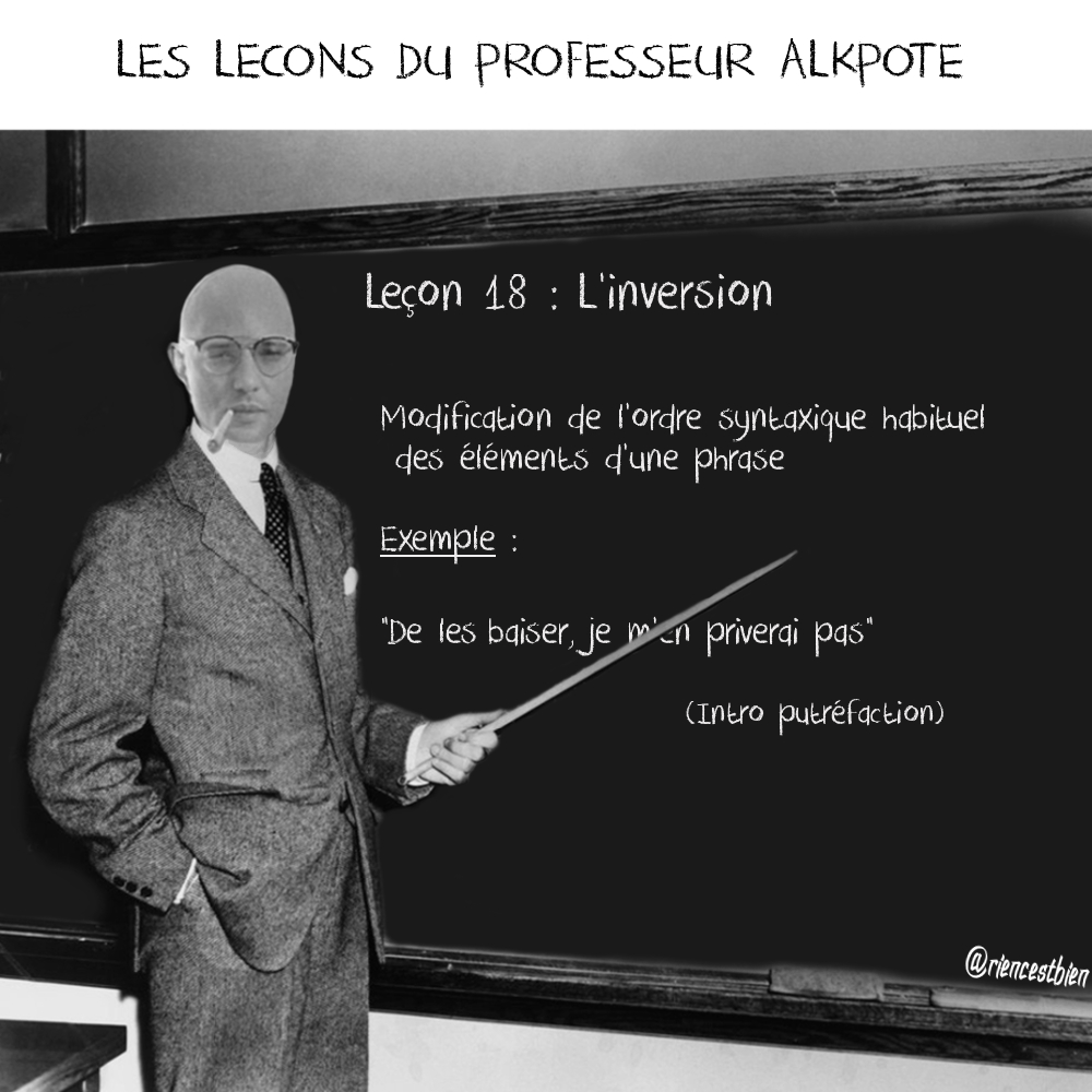 riencestbien's tweet photo. Leçon 18 : L'inversion https://t.co/GSyVoMevNl