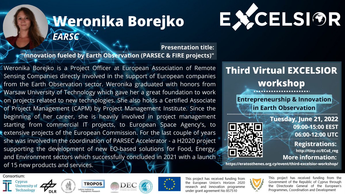 ERATOSTHENESCoE's tweet photo. 📣 Speaker announcement: Weronika Borejko (EARSC)
🛰 3rd Virtual EXCELSIOR Workshop: "Entrepreneurship and Innovation in EO"
📅 Tuesday, June 22, 2022, 09:00 CY Time (06:00 UTC)
✍️ Registrations: https://t.co/hMMTKpT38X
ℹ️ Further information: https://t.co/MplmoriuBF https://t.co/47PjDtVTU5