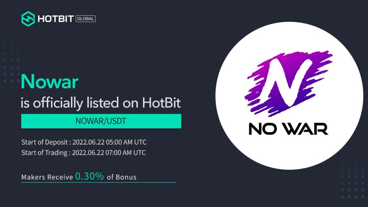 📢2022新規上場です!
$NOWAR <a href="/DevNowar/">uniswap meme</a> が #HOTBIT に新規上場します

デポジットの開始時間：2022-06-22 05:00 AM UTC
取引開始時間：2022-06-22 07:00 AM UTC
 
                    --- NOWAR/USDT ---

Hotbitでの取引を心からお勧めします！