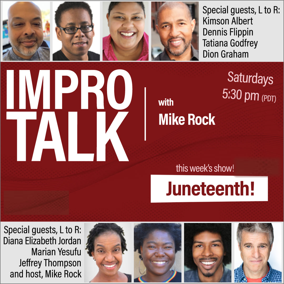 Impro Talk with Mike Rock this Saturday! This Juneteenth week, Mike brings a group of talented, creative friends together to commemorate the day. Live on Saturday at 5:30pm PT on the Impro Youtube channel. #juneteenth #blacktheatre #improv #theatre