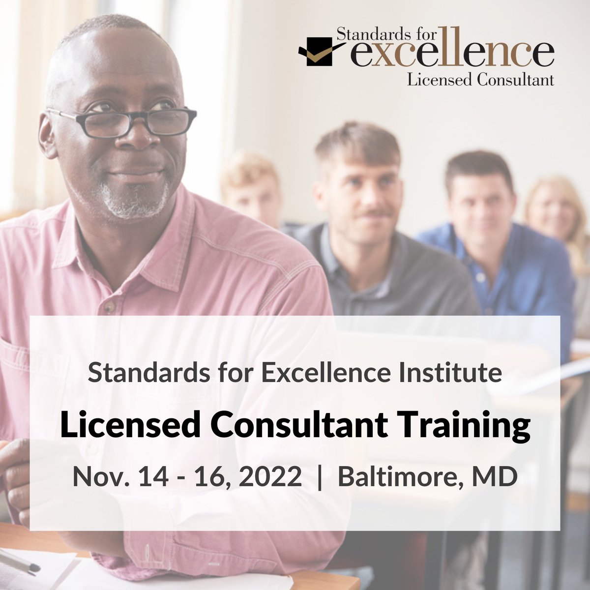 Start your Standards For Excellence Institute 2022 Licensed Consultant Training application now! Take advantage of the “excellent and knowledgeable” presenters. The training will be held in Baltimore, MD, from Nov. 14-16.  bit.ly/3mEoEa1 #LCT2022