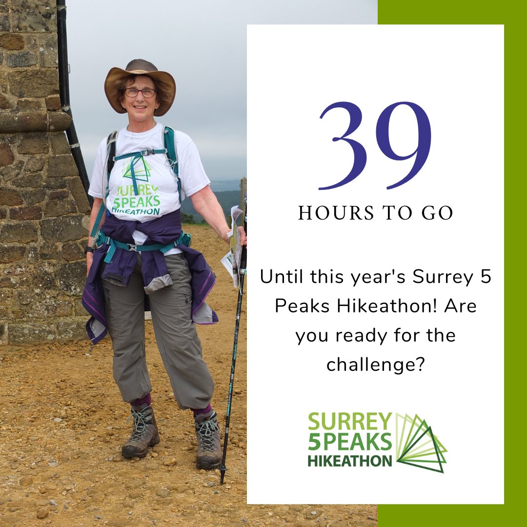 39 Hours until #Surrey5Peaks Hikeathon.  On Saturday, 18 June our walkers will enjoy some the #SurreyHills most breath taking scenery all whilst supporting the #SurreyCareTrust.