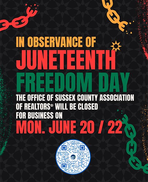 The office of Sussex County Association of REALTORS® will be closed for business on Monday, June 20th in observance of #juneteenth2022 #ThatsWhoWeR #RealEstate #netde #federalHoliday #FreedomDay2022