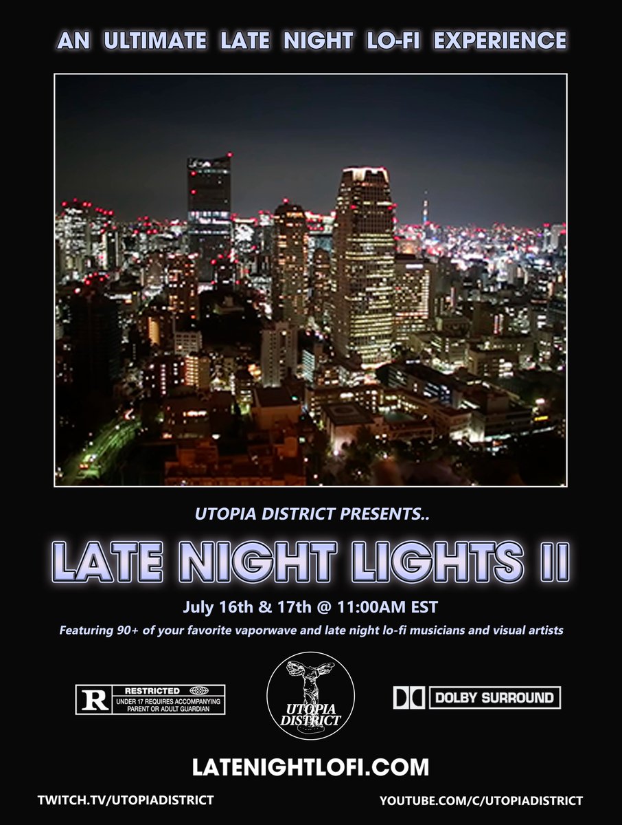 LATE NIGHT LIGHTS II
latenightlofi.com

July 16th &amp; 17th @ 11AM EST

Featuring 90+ of your favorite vaporwave and late night lo-fi musicians and visual artists.