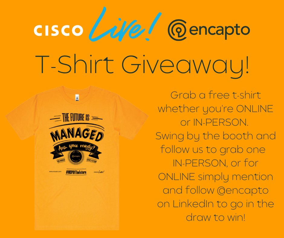 encapto's tweet photo. For all those online at #CiscoLive! Don’t worry we haven’t forgotten about you. We’ve got t-shirts to give away! All you have to do is tag @encapto in a post and follow us on LinkedIn to go in the draw to win! #ALLIN #MSPOfTheFuture #Online https://t.co/SKg34toWUK