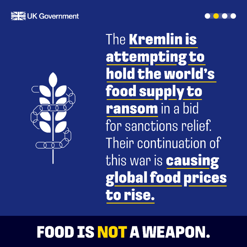 FCDOGovUK's tweet photo. Food should never be a weapon. The poorest and most vulnerable should not starve because of The Kremlin’s war of choice and territorial ambition.

The world must stand united in calling an end to the attack on global food chains.

#FoodIsNotAWeapon