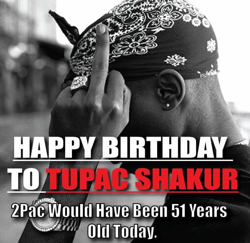 Happy Birthday <a href="/2PAC/">2PAC</a> #2pac