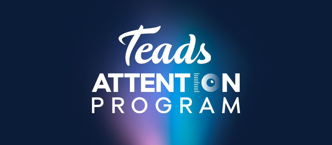 Ahead of #CannesLions, we are very excited to announce the Teads Attention Program. 

Launching with <a href="/AdelaideMetrics/">Adelaide</a>, <a href="/realeyesit/">Realeyes | Attention Measurement</a> and <a href="/lumenresearch/">Lumen Research</a>, Teads' unique approach incorporates all 4 key drivers of attention.

Read more about the program here:  hubs.li/Q01dQ32s0