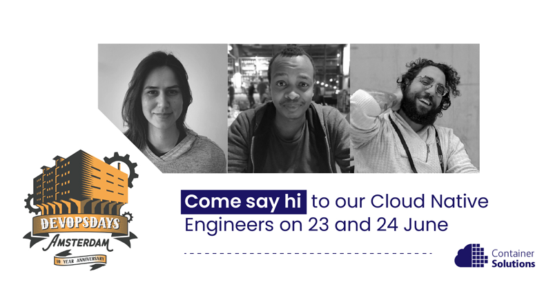 containersoluti's tweet photo. We’re excited to sponsor and be part of @devopsams, IRL! Our engineers @cari_za, @timothy_mamo and @eric_caleb are ready for it and so are we. 

Come find us to speak about anything around Cloud Native tech, the industry and what it’s like working at CS ☁️
