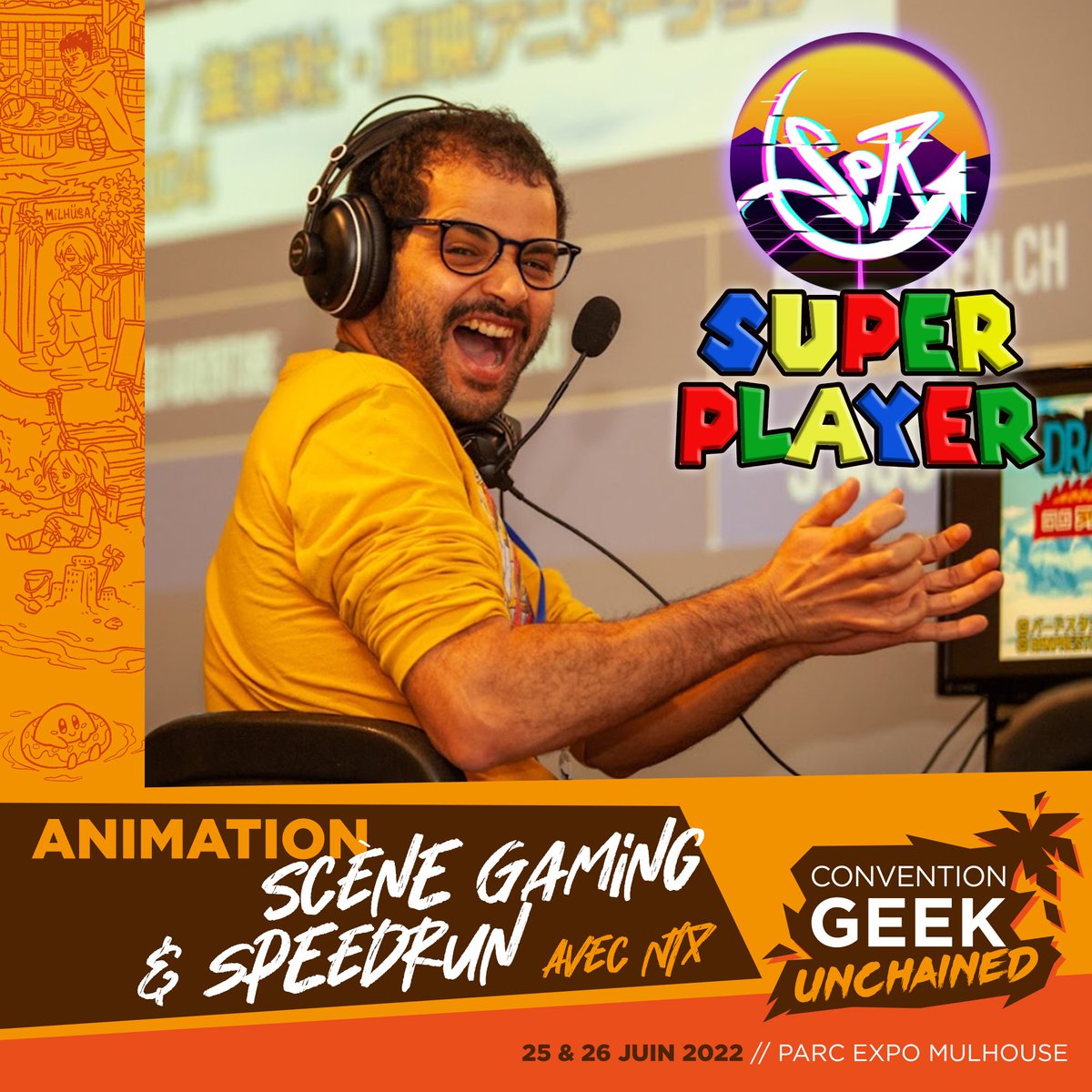EVENTX été 2022 à la <a href="/GeekUnchained68/">Association Geek Unchained</a> !
"Président d’association Retrogaming, Vice President d’une association de Speedrun Francophone, animateur &amp; commentateur de jeux E-sport. 
Record monde sur Dragon Ball en 2022 &amp; très bien classé sur Mario Bros 3"
<a href="/SprSuperplayer/">SuperPlayer</a> Speedrunner
