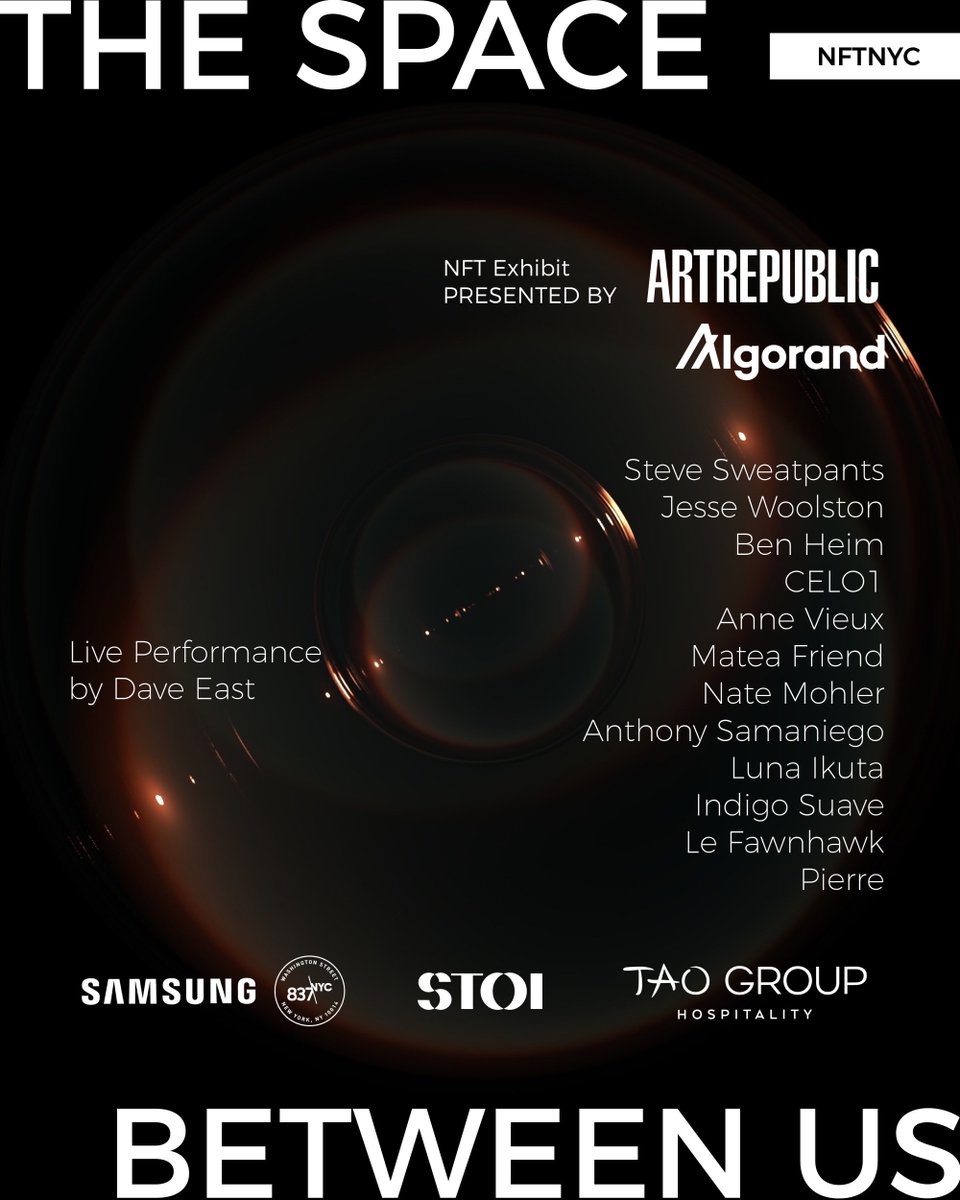 ArtRepublic x <a href="/Algorand/">Algorand Technologies</a> NFT Exhibition #NFTNYC2022 

New works dropping Monday!

<a href="/stevesweatpants/">स्टीव स्वेटपैंट्स</a> <a href="/jessewoolston/">Jesse Woolston</a> <a href="/benheim_/">Ben Heim</a> @annevieux <a href="/MateaFriend/">Matea Friend</a> <a href="/NateMohlerArt/">Nate Mohler</a> <a href="/anthnysamaniego/">Anthony Samaniego</a> <a href="/lunaikuta/">Luna Ikuta ⚘</a> <a href="/indigosuave/">indigosuave</a> <a href="/lefawnhawk/">Le Fawnhawk</a> <a href="/visualsbypierre/">VisualsByPierre</a> 

<a href="/DaveEast/">Dave East</a> <a href="/SamsungUS/">Samsung US</a> <a href="/stoidotorg/">The Song That Owns Itself</a> <a href="/TaoNY/">TAO New York</a>