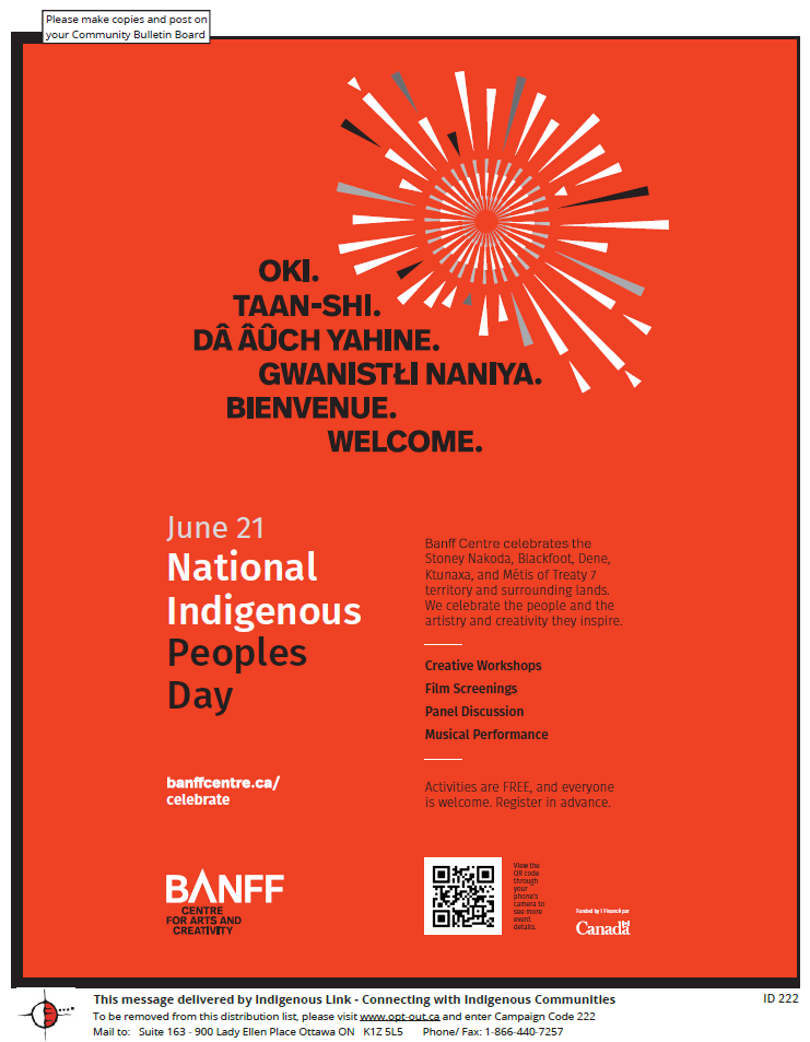 Celebrate National Indigenous Peoples Day with Banff Centre for Arts and Creativity. Activities are FREE and everyone is welcome.

Register in advance: banffcentre.ca/celebrate