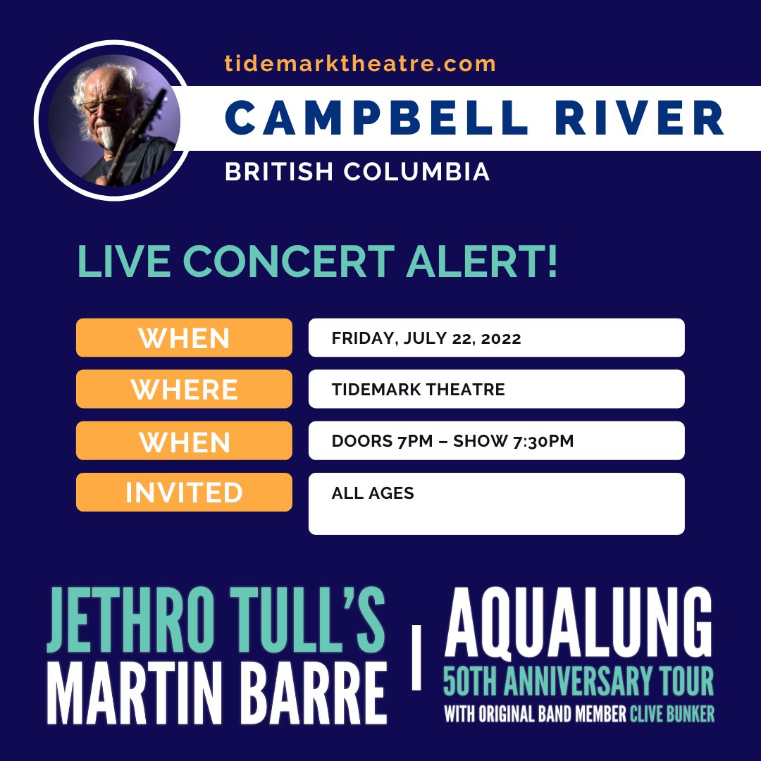 Concert alert! @TullGuitarist is at @Tidemark in @CityCampbellRiv July 22. Tickets here! bit.ly/3Evg3yT @CRMirror @TheEagle973 @CRVisitorCentre #CampbellRiver @ChamberCR #MartinBarre #Aqualung #progrock #classicrock