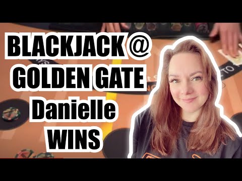 BLACKJACK at GOLDEN GATE LAS VEGAS!! DANIELLE WINS!