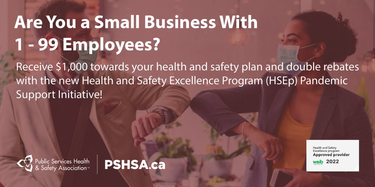 PSHSAca's tweet photo. NEW: @WSIB #HealthAndSafety Excellence Program (#HSEp) #Pandemic Support Initiative for businesses with 1-99 employees. Receive $1,000 towards your health and safety plan and double rebates!
Learn more and attend our upcoming webinar: https://t.co/GK3SrhXzyz https://t.co/u191ltrZuG