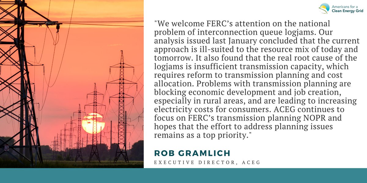 CleanEnergyGrid's tweet photo. Today, FERC issued a proposed rulemaking to address issues with transmission interconnection. ACEG welcomes FERC's attention to one of the most pressing challenges facing the grid. View Executive Director @RobGramlichDC's full statement here: https://t.co/JIadM2rn9l #TxNOPR2 https://t.co/0nRgFAKVk7