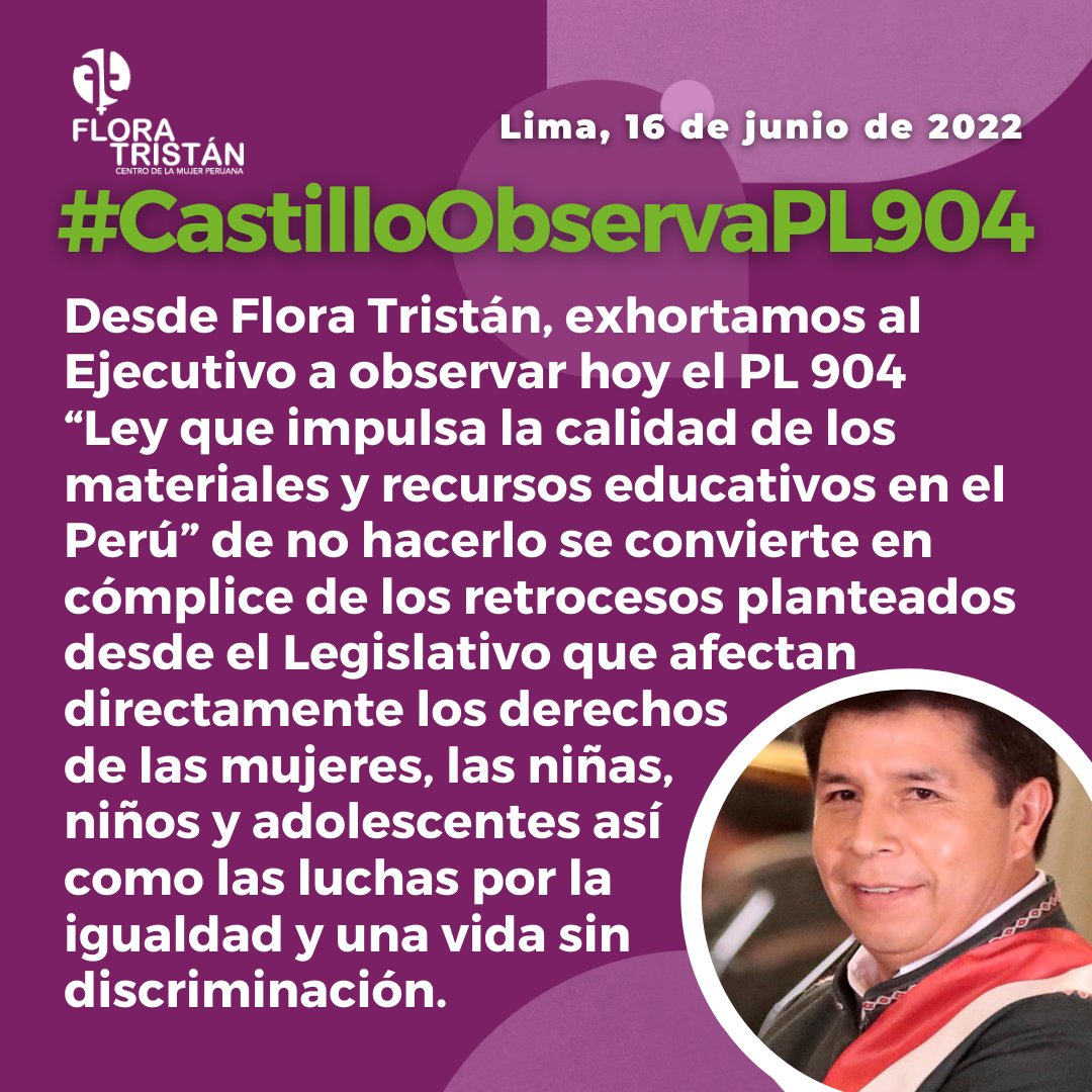 CMPFloraTristan's tweet photo. Pdte. @PedroCastilloTe hoy se vence el plazo para que observe el PL904 impulsado por los sectores conservadores del @congresoperu que se oponen a la #EducaciónSexualIntegral herramienta fundamental para una educación libre de estereotipos y discriminación.
#CastilloObservaPL904 https://t.co/FrYZI9nmHO