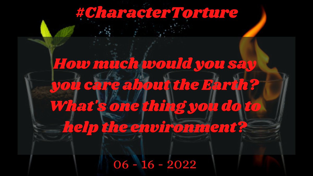 CharacterTor's tweet photo. 06 - 16 - 2022

How much would you say you care about the Earth? What's one thing you do to help the environment?

Tag @CharacterTor, Use the hashtag, and have fun!!! 

#CharacterTorture #writergames #roleplaygame #WritingCommunity https://t.co/8j01QJrySd