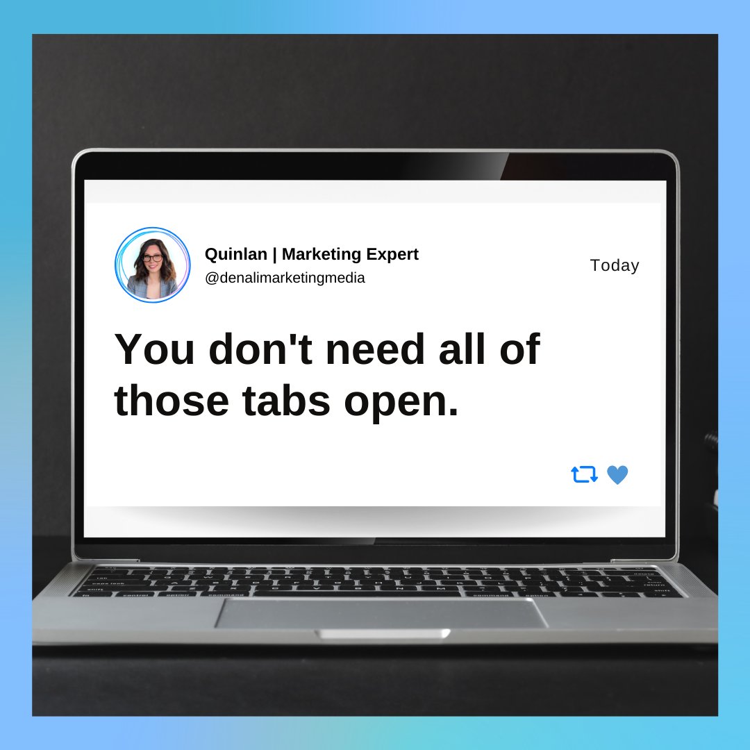 MediaDenali's tweet photo. Friendly reminder 😉 you don't need ALL of those tabs open! #marketing #marketinghumor #marketingagency https://t.co/ezWkPOy91t