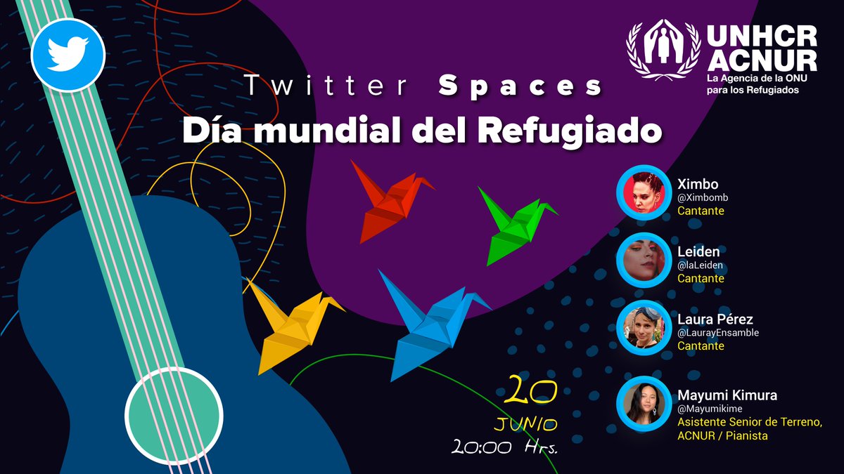 AcnurMexico's tweet photo. Este 20 de junio,te esperamos en el final de temporada de los #SpacesACNURMéxico

Hablaremos sobre el #DíaMundialDelRefugiado y #ElPalomazoPorLosRefugiados

⏰ 8 PM. CDMX
🎙️Con👩‍🎤@ximbomb, 👩‍🎤@laLeiden, 👩‍🎤@LaurayEnsamble refugiada venezolana en México y nuestra colega 👩‍🎤@mayumikime https://t.co/vj5XcSQwa0