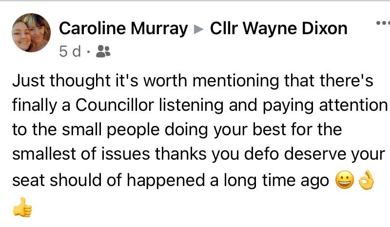 This is what happens when you elect a councillor who actually cares about and knows his ward, rather than one who views it as a stepping stone in the career path or as a means to get an allowance and some prestige. Well done, <a href="/Wayne_Dixon/">Cllr Wayne Dixon</a>