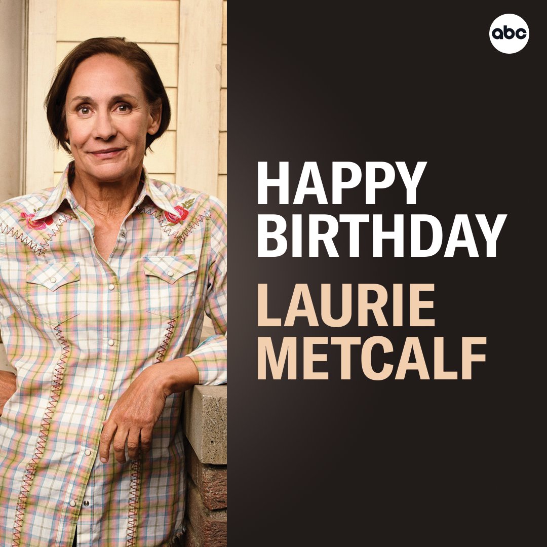 Happy Birthday to the comedy queen, herself Let s all show Laurie Metcalf some love in the comments! 