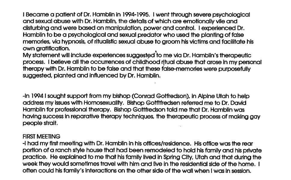 Mr. Bluth went to Hamblin to get converted back to heterosexuality and alleges Hamblin started trying to implant a narrative, under hypnosis, of being a lifelong SRA victim. Then Bluth started cutting himself.
