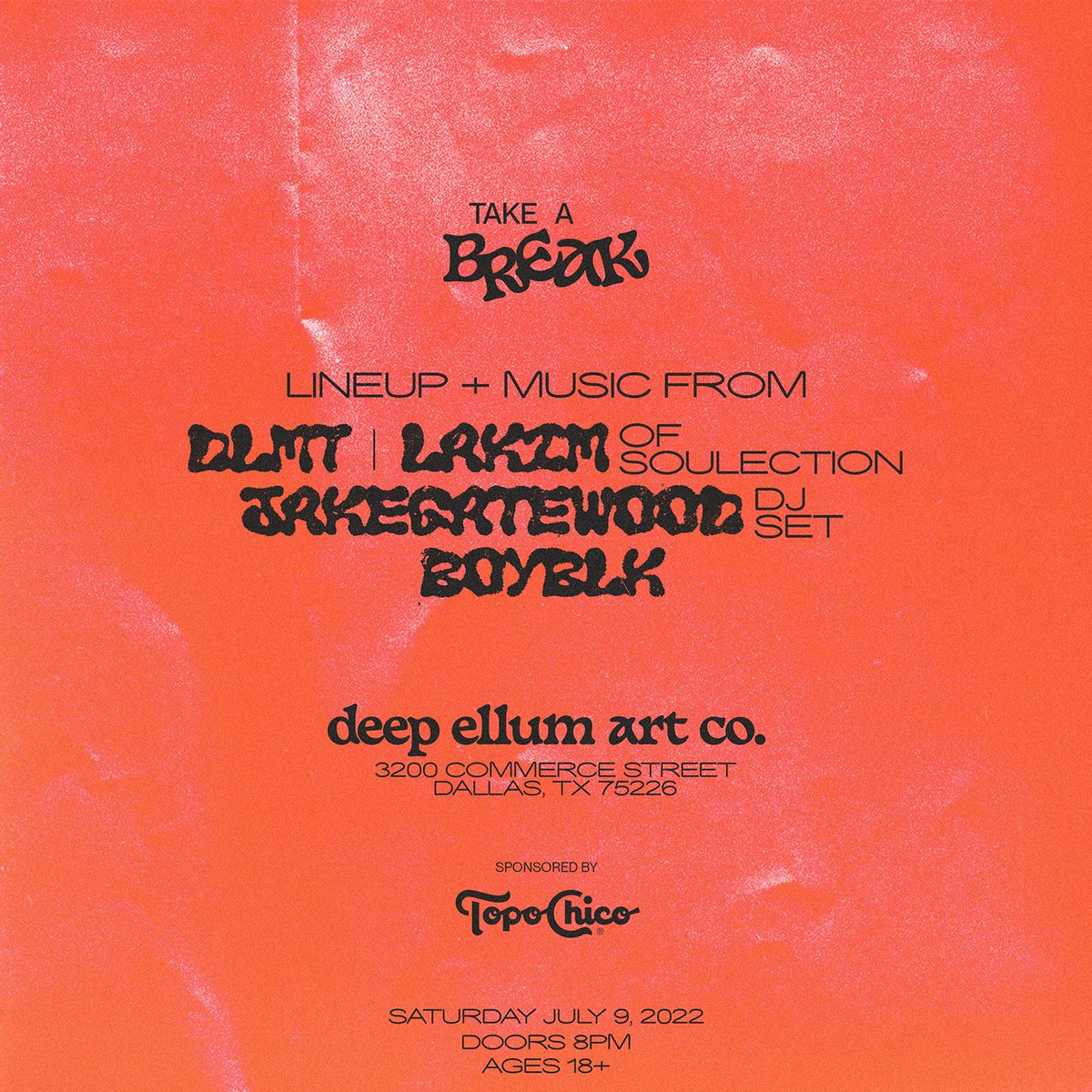 first there was JG &amp; Friends, then there was Clout Fest — after a 2 year hiatus, i present to you my newest &amp; most adventurous concept:

Take A Break

DLMT
LAKIM of Soulection
BoyBlk

Sponsored by Topo Chico
July 9th
Dallas, TX

linktr.ee/takeabreakfest

feels good to be back 🥂🪩