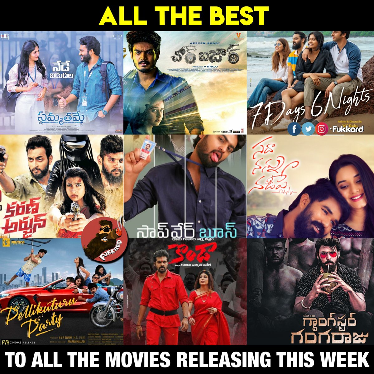 Fukkard's tweet photo. All the best to the 9 Movies releasing this week !!
#Sammathame #ChorBazaar #7Days6Nights #KaranArjun #SoftwareBlues #SadhaNannuNadipe
#PelliKoothuruParty #Kondaa #GangsterGangaraju https://t.co/adgj5oCytf