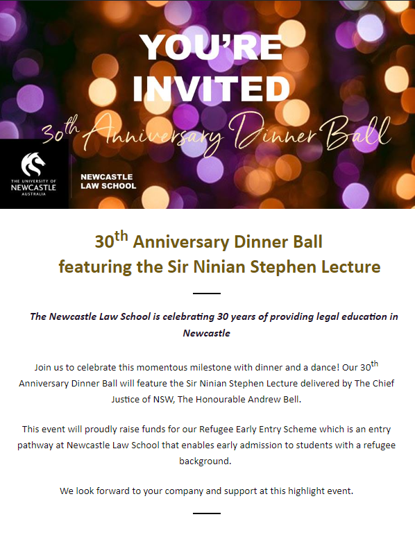 Join Newcastle Law School to celebrate our 30th Anniversary!

When: 17th of September 2022 at 6.30pm
Where: The Concert Hall at Newcastle City Hall
Purchase Tickets: payments.newcastle.edu.au/onestopweb/New…