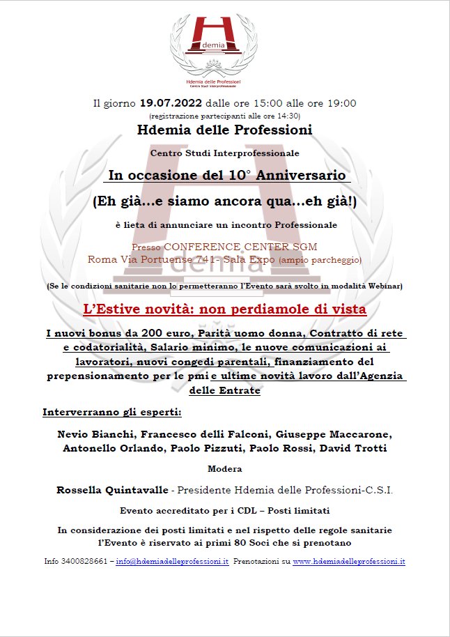 l 19 luglio Hdemia  festeggia il 10° anno di formazione con le più calde novità dell'Estate. con noi Nevio Bianchi, Antonello Orlando,Paolo Rossi David Trotti, Francesco delli Falconi, Paolo Pizzuti e Giuseppe Maccarone. 
Tutto il resto è spiegato in locandina.
