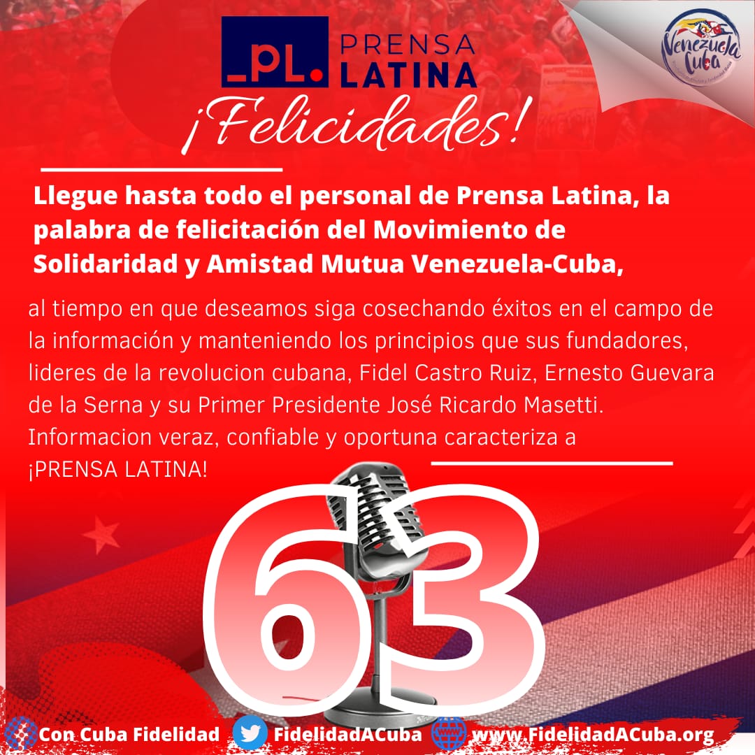 #ManuelaYBolivarSiempre Llegue hasta todo el personal de @PrensaLatina_cu, la palabra de felicitación del Movimiento de Amistad y Solidaridad mutua Venezuela Cuba en su aniversario 63! 𝑭𝒆𝒍𝒊𝒄𝒊𝒅𝒂𝒅𝒆𝒔 @PrensaLatinaTV @MinrexCpi @cubacooperaven @VictorGaute @CubaPlataforma