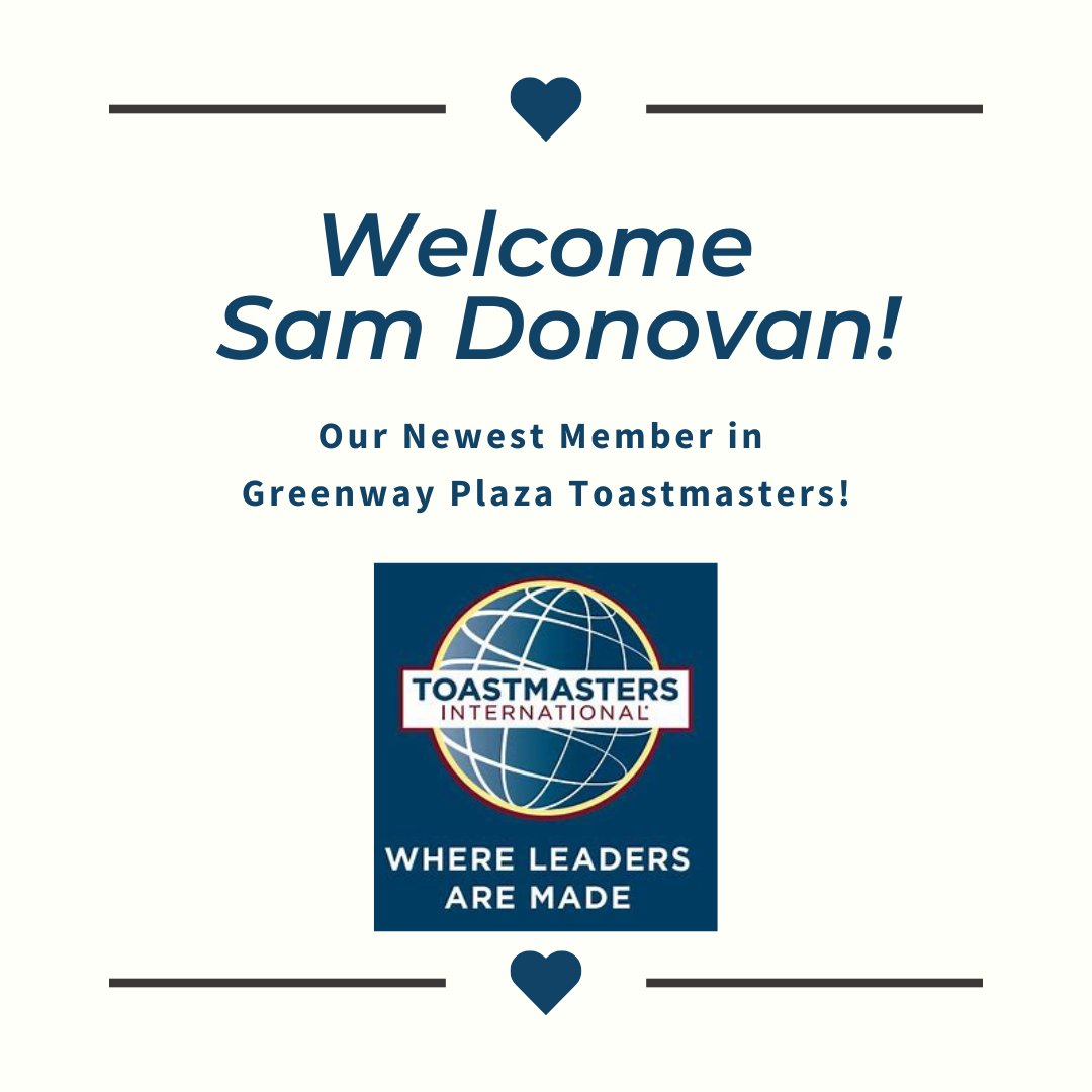 📢WELCOME Sam Donovan!⏰Join us Thursday, June 23.  
👉All Guests are Welcome! Details and directions to 3 Greenway Plaza, 6th floor on our website gwp.toastmastersclubs.org 

#Leadership #greenwayplaza #parkwayhouston
#Toastmasters #district56toastmasters #communication #teamwork