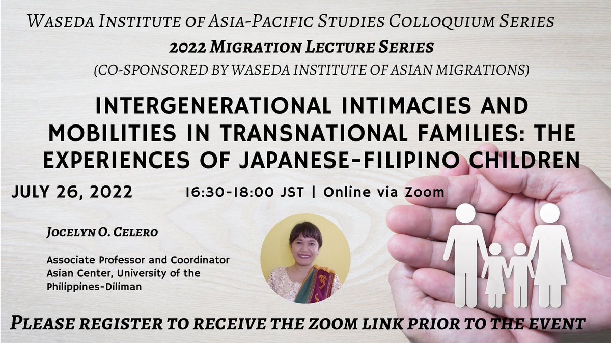 WasedaIam's tweet photo. "Intergenerational Intimacies and Mobilities in Transnational Families: The Experiences of Japanese-Filipino Children" - an online seminar by Jocelyn O. Celero @Official_UPD  on July 26 at 16:30 JST. Register at https://t.co/Y6b3TOdGqh More information at https://t.co/tOiQfGbZEy https://t.co/MCjdpA2TcW