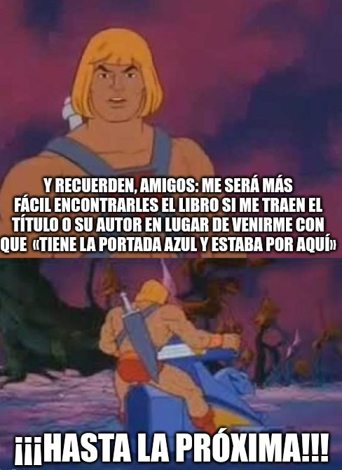 librerialuces's tweet photo. Háganle caso a He-Man, amigos, que aun teniendo el Poder nuestra memoria visual es limitada. 😌
#LibreriaLuces #Malaga #HeMan #DesdeLucesConHumor #Memeces #LosMemesDeLuces https://t.co/PfutYHPoqP