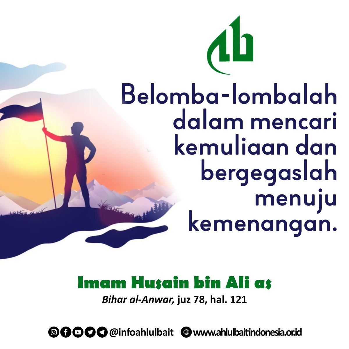 infoahlulbait's tweet photo. Imam Husain bin Ali as berkata, "Belomba-lombalah dalam mencari kemuliaan dan bergegaslah menuju kemenangan."

#Mencari #Kemuliaan #Kemenangan https://t.co/C8fF7uGU56