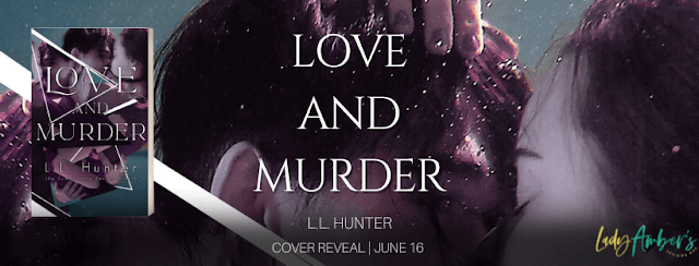 Cover Reveal: Love and Murder by L.L. Hunter ift.tt/35dZkPr