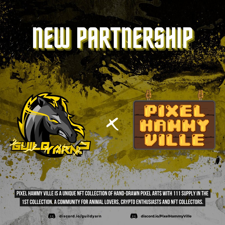 Guild Yarn? partnered up with <a href="/PixelHammyVille/">Pixel Hammy Ville 🐹 | SOLD OUT</a>! 

A unique NFT collection of hand-drawn pixel arts with 111 supply in the 1st collection. A community for animal lovers, crypto enthusiasts, and NFT collectors.

Make sure to join their discord server! 
discord.gg/PixelHammyVille