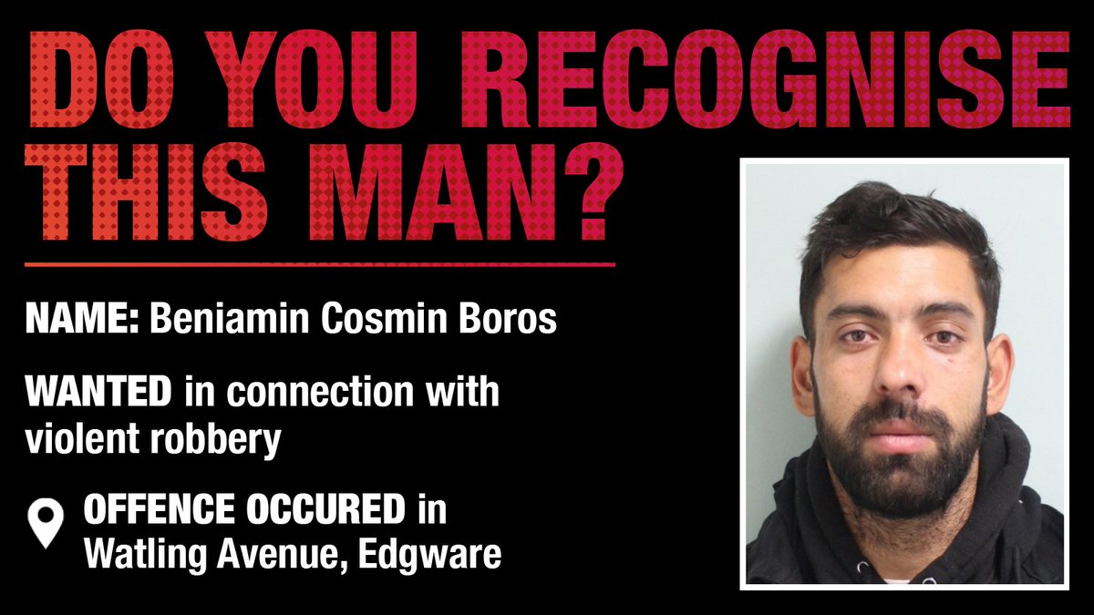 Please #SHARE | Beniamin Cosmin Boros is #WANTED for a violent robbery in Watling Ave #Edgware where the victim was beaten and robbed of his wallet, mobile, keys and van. The van was later found abandoned.

Have info? Call 101, 999 in an emergency or  <a href="/CrimestoppersUK/">Crimestoppers</a> anonymously