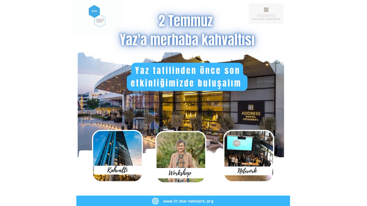 IMA Türkiye yaz tatilinden önce son etkinliğinde muhteşem bir kahvaltı ile Address Istanbul’da buluşuyor.  

Program:
09:30 Buluşma
10:00 Kahvaltı
11:00 Şebnem Toker Atölye Çalışması

#weareIMATürkiye
#AddressIstanbul
#sebnemtoker
