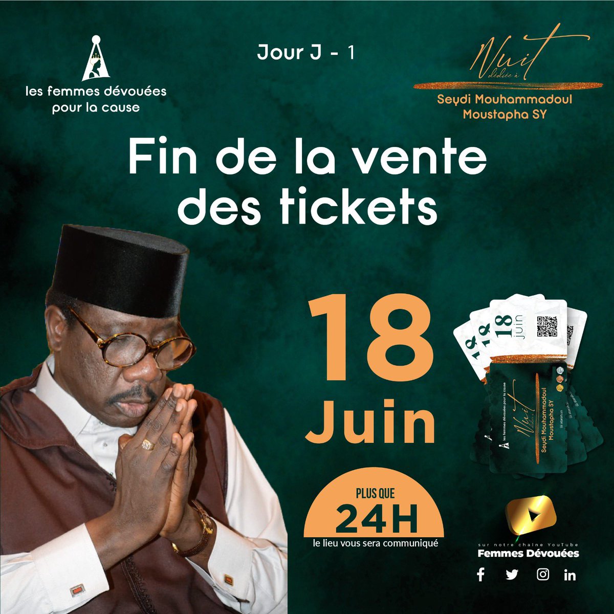femmes_devouees's tweet photo. URGENT:  FIN DE LA VENTE DES TICKETS POUR LA GRANDE NUIT DÉDIÉE A SEYDI MOUHAMADOU MOUSTAPHA SY.
#18juin
#sargalsunugoorgui
#femmesdevouees https://t.co/MWopqI1nZC